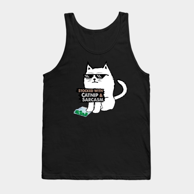 Thug Life Cat is Stocked with Catnip and Sarcasm Tank Top by Biped Stuff